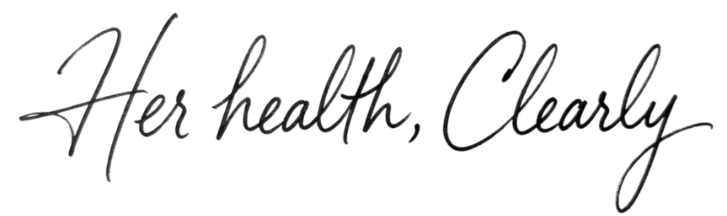 Her Health, Clearly
